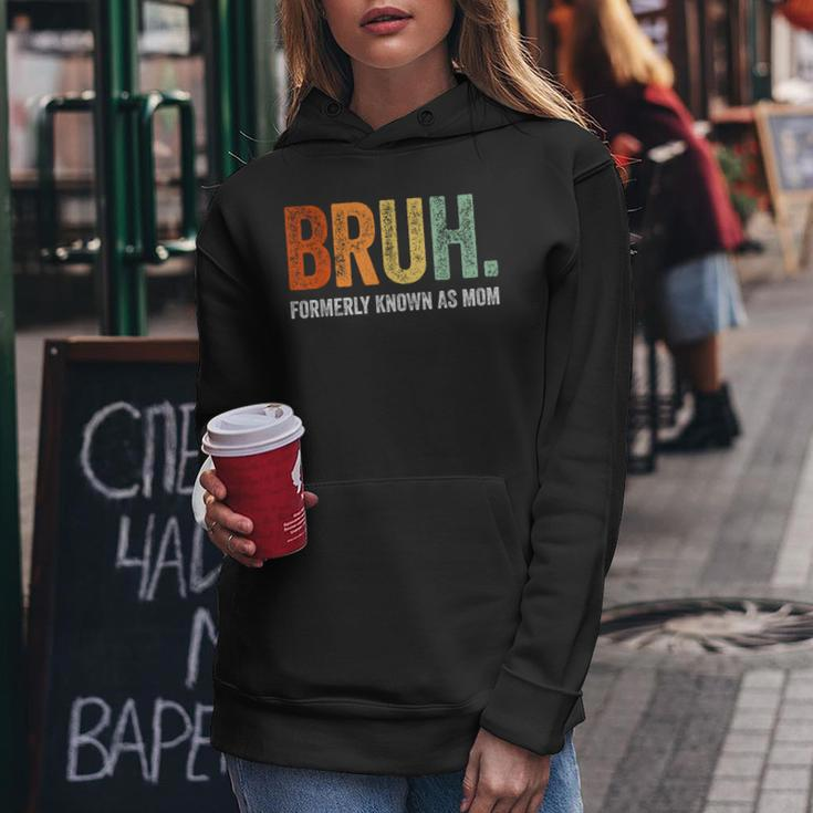 Retro Bruh Formerly Known As Mom Mother's Day Women Hoodie Funny Gifts