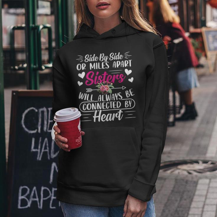 Side By Side Or Miles Apart Sisters Women Hoodie Funny Gifts