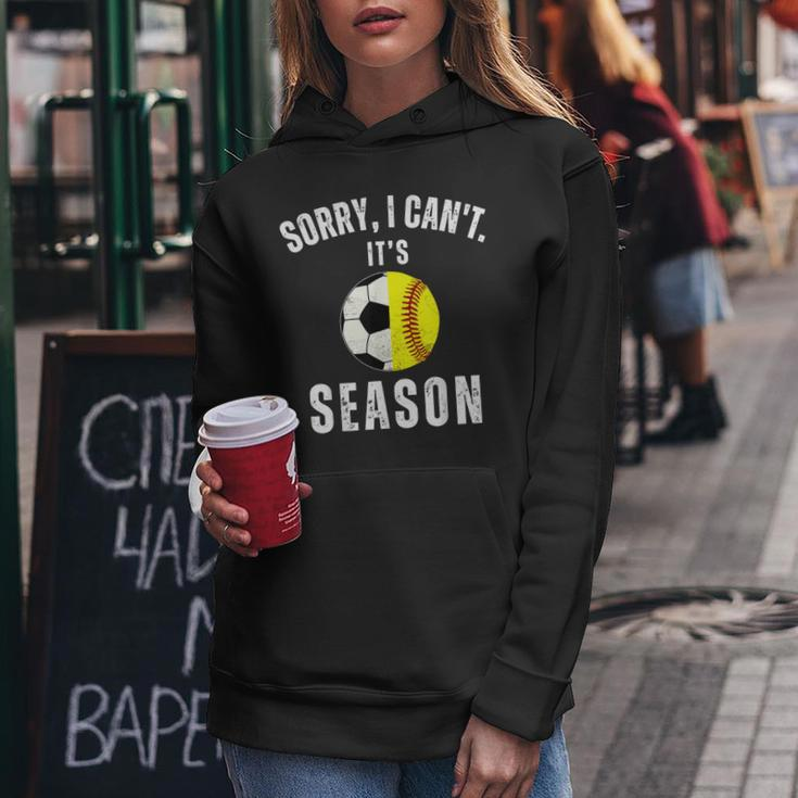 Sorry I Can't It's Soccer And Softball Season Mom Of Both Women Hoodie Unique Gifts
