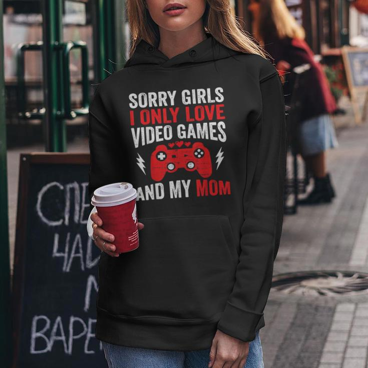 Sorry Girls I Only Love Video Games & My Mom Valentines Day Women Hoodie Unique Gifts