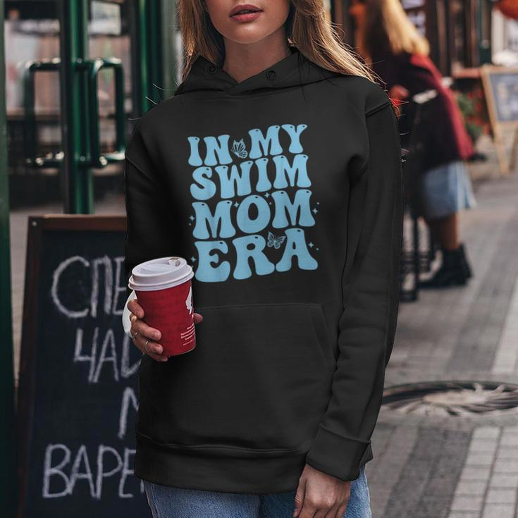 In My Swim Mom Era Swimmers Mothers Swimming Mom Life Women Hoodie Unique Gifts