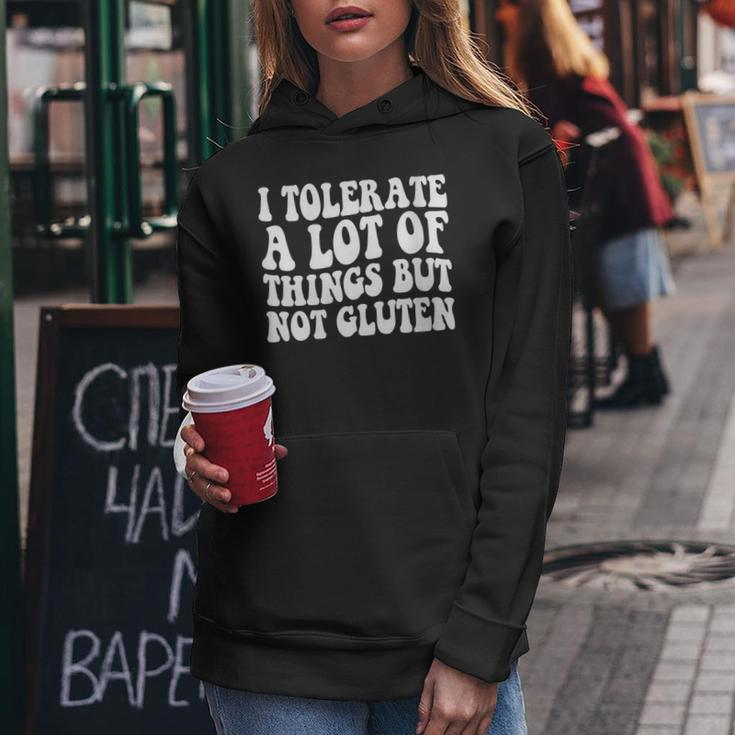 I Tolerate A Lot Of Things But Not Gluten F Celiac Disease Women Hoodie Funny Gifts