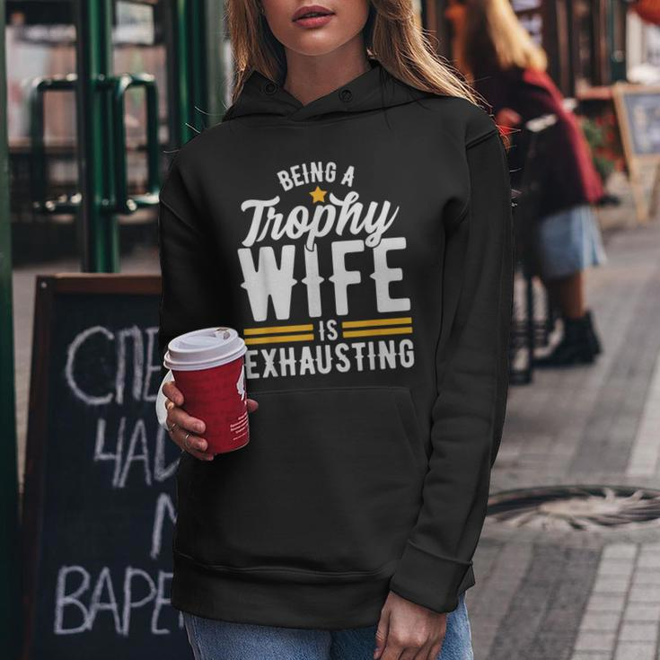 Trophy Wife Wedding Anniversary Women Hoodie Funny Gifts