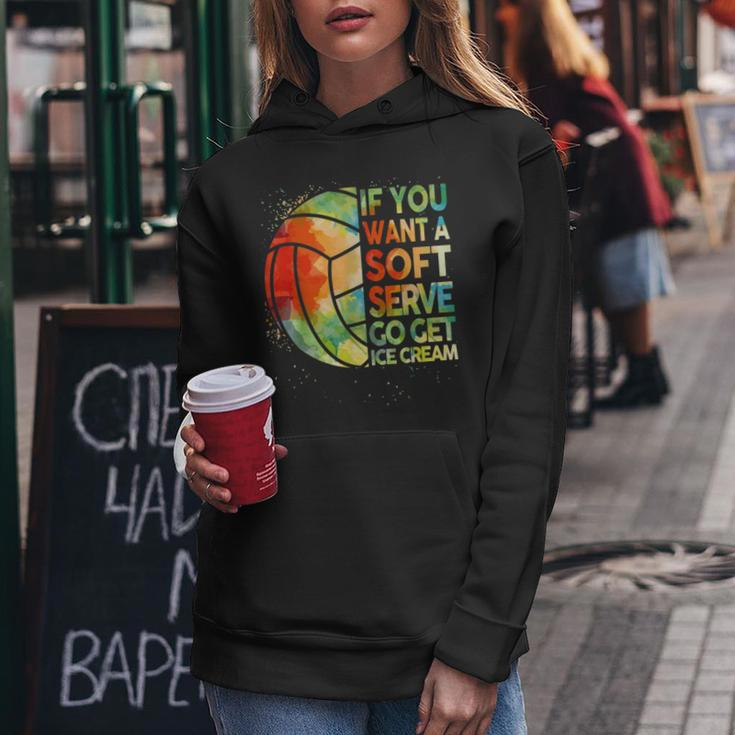 Volleyball- If You Want A Soft Serve N Girl Women Hoodie Unique Gifts