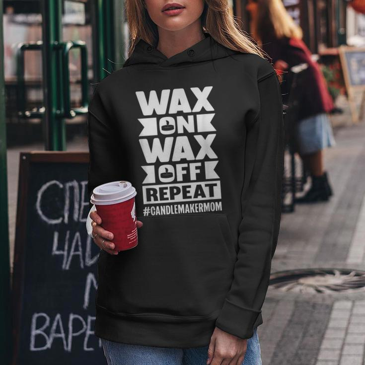 Wax On Wax Off Repeat Candle Maker Mom Women Hoodie Unique Gifts