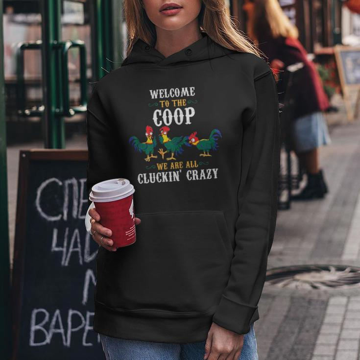 Welcome To The Coop We Are All Cluckin Crazy Chicken Lover Women Hoodie Unique Gifts