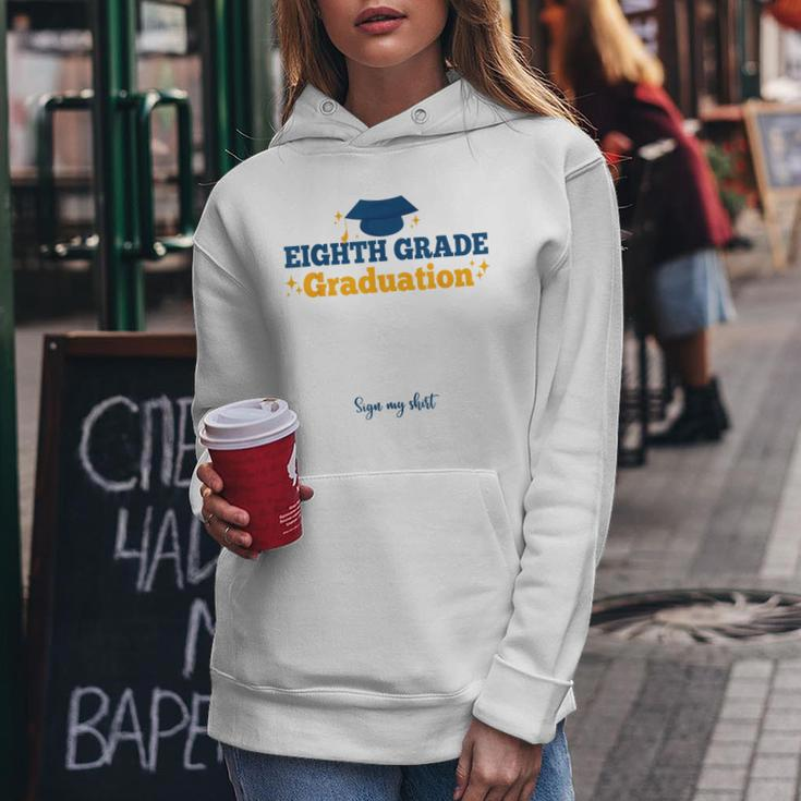 8Th Eighth Grade Graduation Sign My Grad Party Women Hoodie Funny Gifts