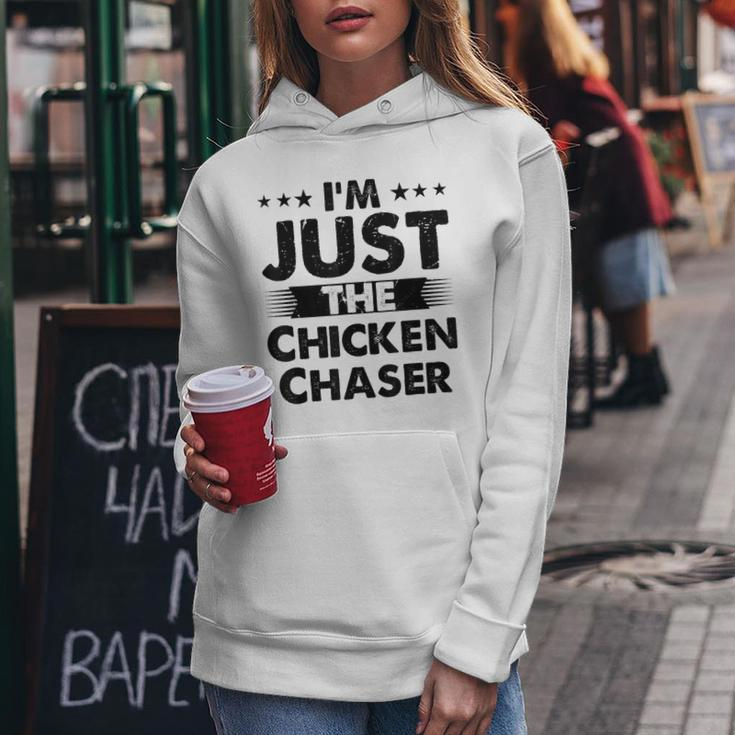 Chicken Chaser Profession I'm Just The Chicken Chaser Women Hoodie Unique Gifts