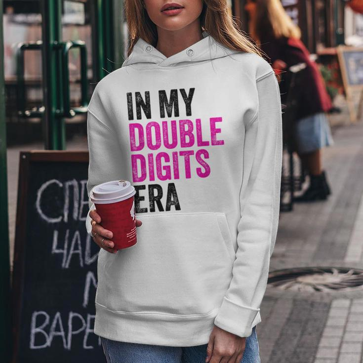 In My Double Digits Era Ten Year Old Girl 10Th Birthday Women Hoodie Funny Gifts