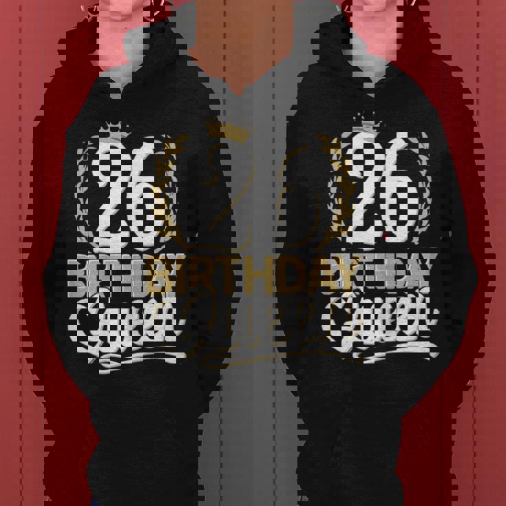 26 Años 26 Cumpleaños Birthday Queen 26 Sudadera con capucha para mujer