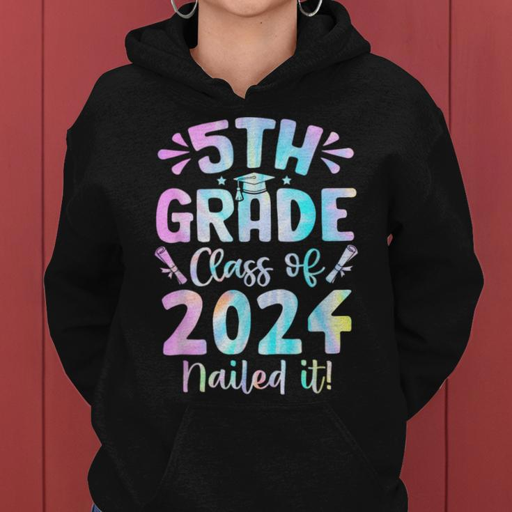 5Th Grade Nailed It Class Of 2024 Graduation Tie Dye Women Hoodie