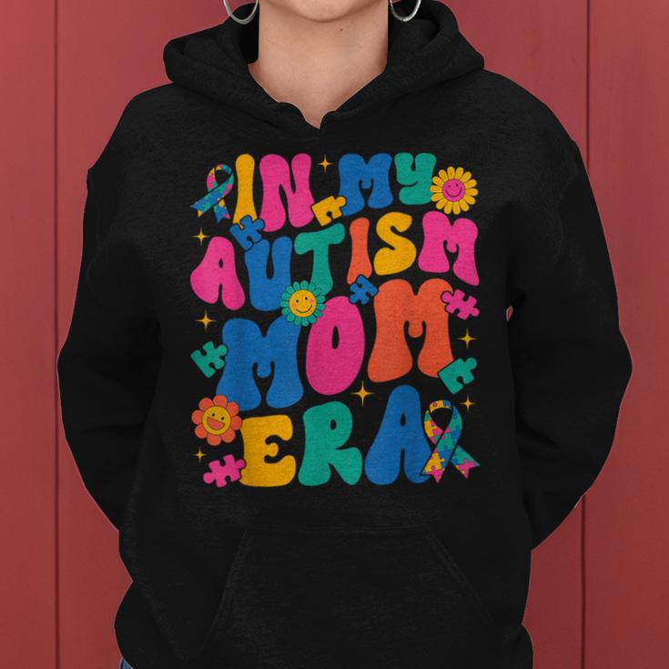 Autism Mom Autism Awareness In My Autism Mom Era Women Hoodie