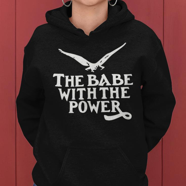 The Babe With The Power Girl Power Women Hoodie