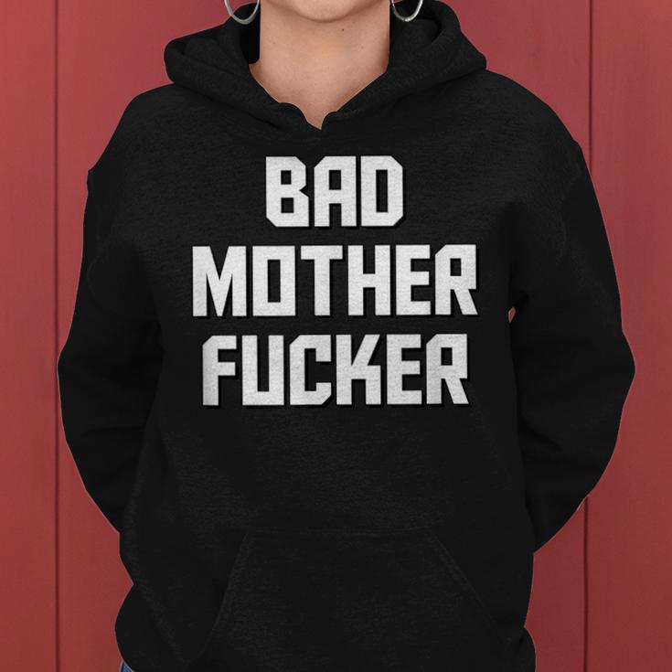 Bad Mother Fucker The Original Bad Motherfucker Women Hoodie