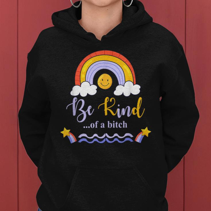 Be-Kind Of A B Tch Rainbow Sarcastic Saying Kindness Adult Women Hoodie