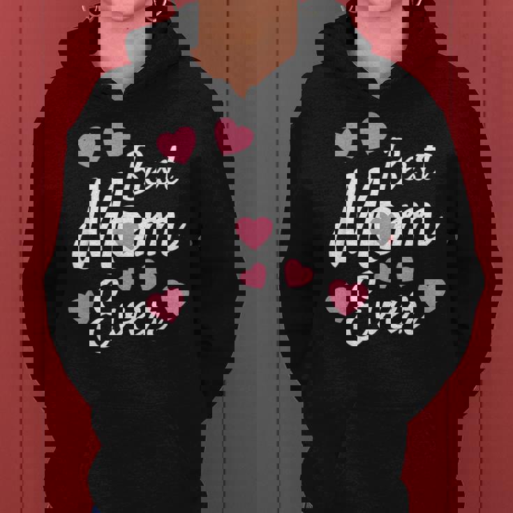 Best Mom Ever Mother's Day Present Mom Cute Women Hoodie
