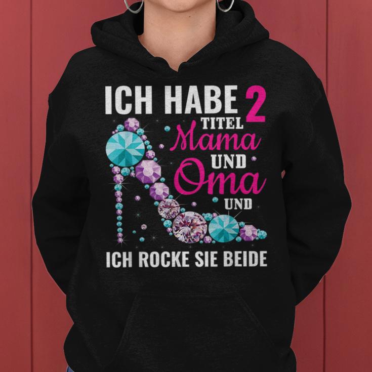 Beste Stolze Oma Ich Habe Zwei Titel Mama Und Oma S Kapuzenpullover für Damen