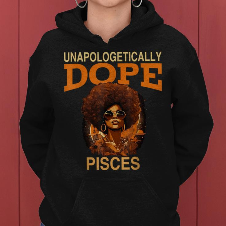 Black Unapologetically Dope Pisces February March Bday Women Hoodie