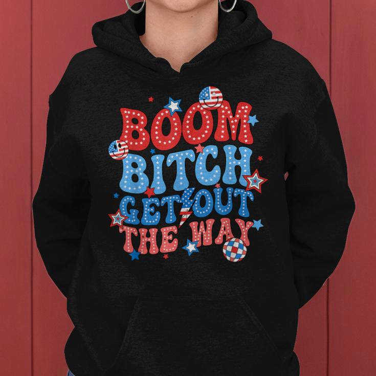 Boom Bitch Get Out The Way Fireworks 4Th Of July Groovy Women Hoodie