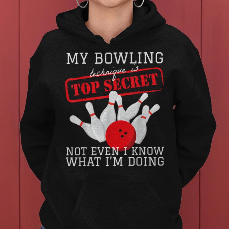 My Bowling Technique Is Top Secret Ball Pin Bowling Player Women Hoodie