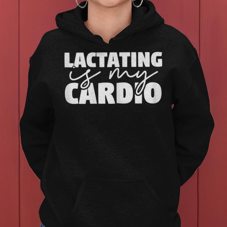 Breastfeeding Mom Lactating Is My Cardio Meme Women Hoodie