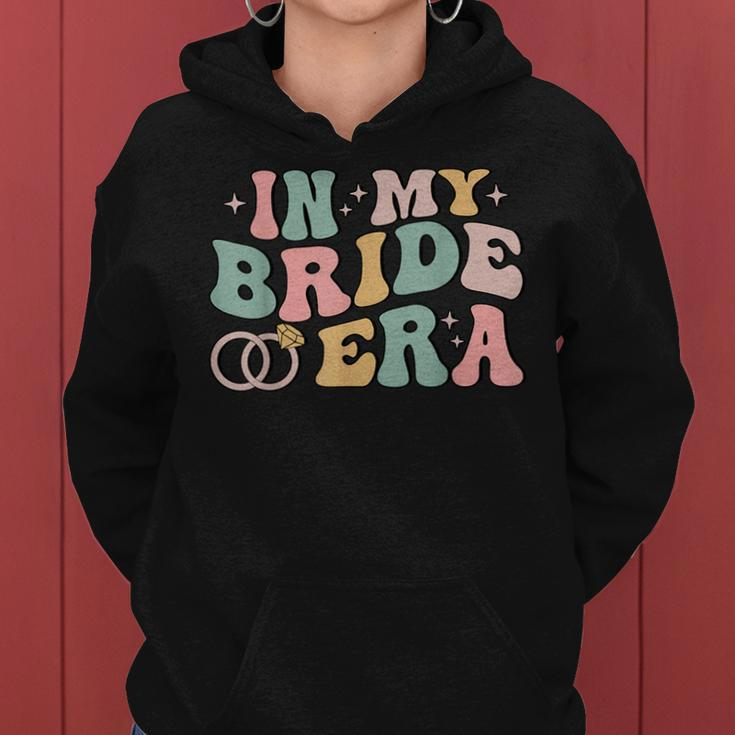 In My Bride Era Wife Engaged Bachelorette Party Women Hoodie