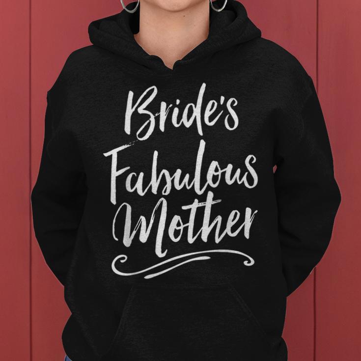 Bride's Fabulous Mother Wedding Party RehearsalWomen Hoodie