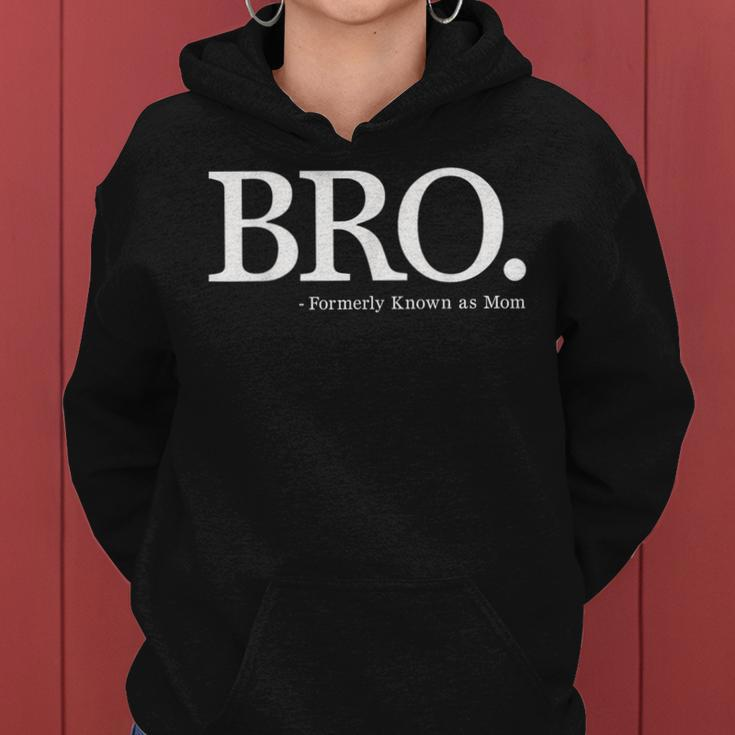 Bro Formerly Known As Mom Retro Vintage Style For Mens Women Hoodie