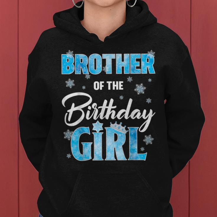Brother Of The Birthday Girl Family Snowflakes Winter Party Women Hoodie
