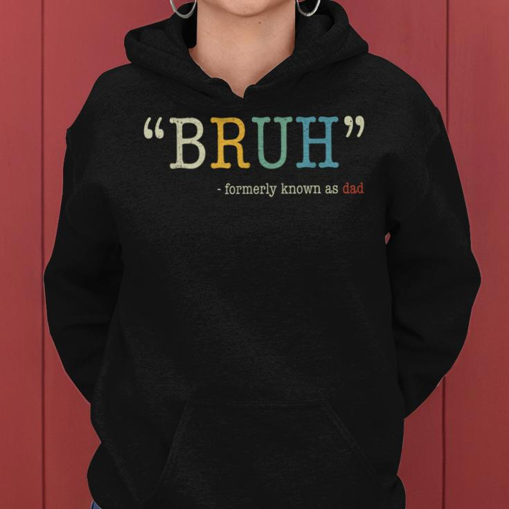 Bruh Formerly Known As Dad Mother's Day Women Hoodie