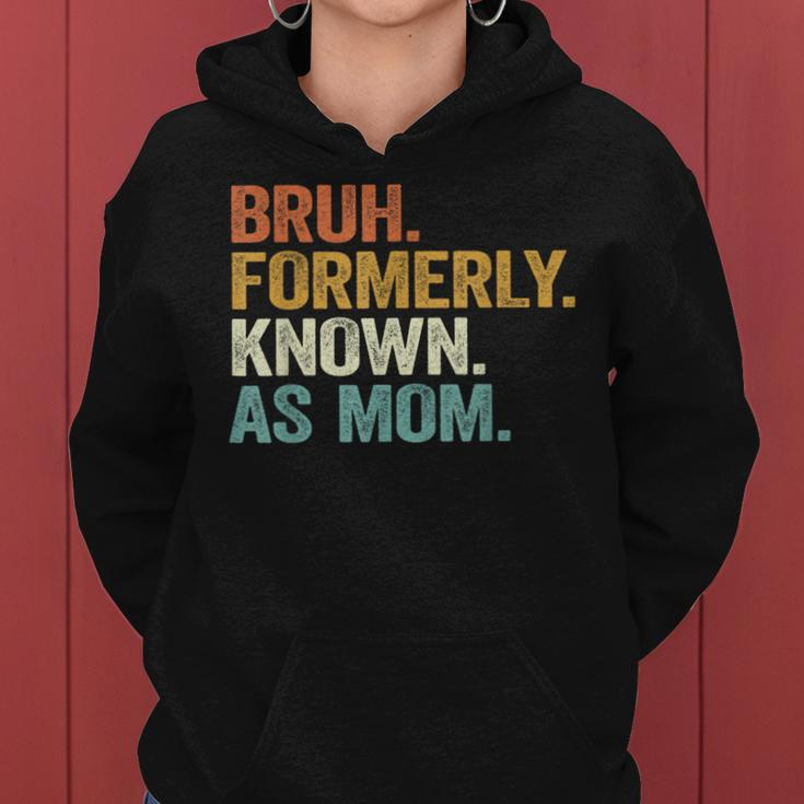 Bruh Formerly Known As Mom Mom Mother Vintage Women Hoodie