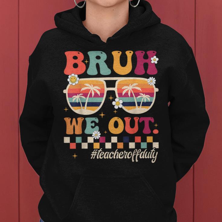 Bruh We Out Teacher Off Duty Retro Beach Sunglasses Women Hoodie