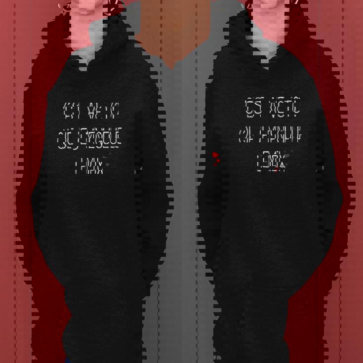 C'est Avec Moi Que Je M'engueule Le Mieux Sweat à capuche femme