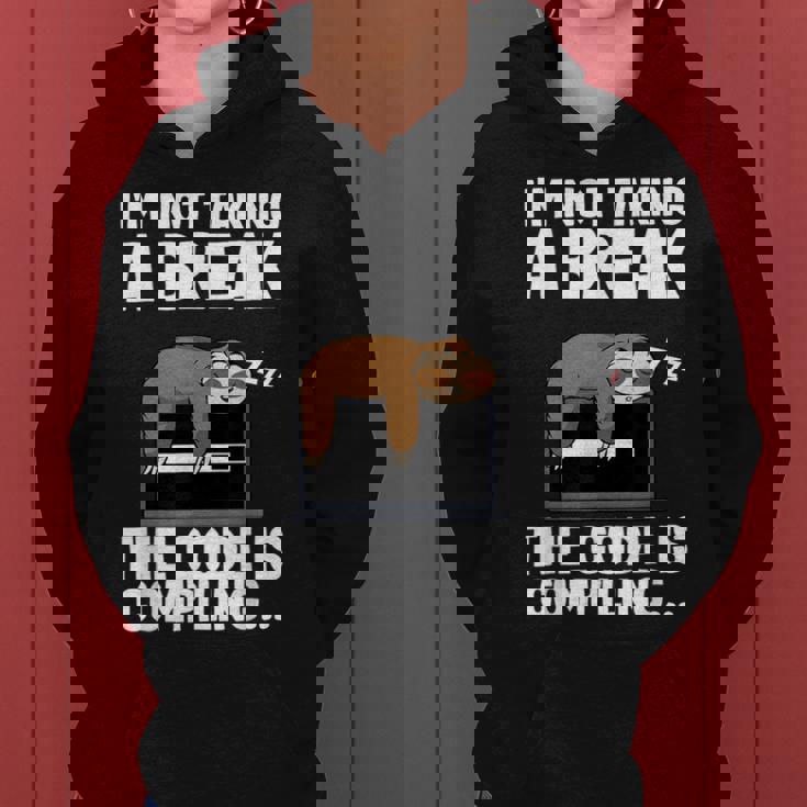 The Code Is Compiling Coder Sloth Coding Programmateur Amusant Sweat à capuche femme