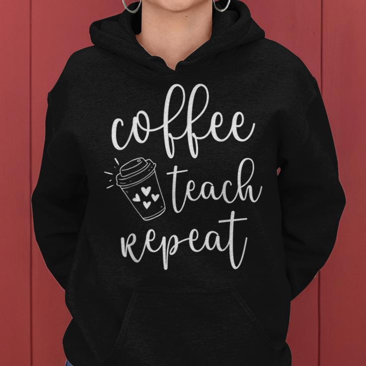 Coffee Teach Repeat Cute Costume Teacher Coffee Lover Women Hoodie