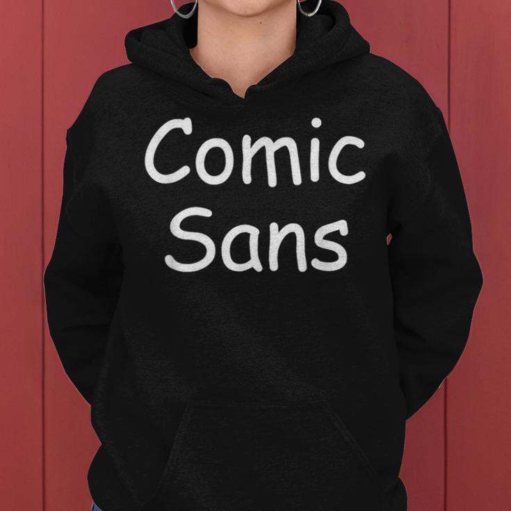 Comic Sans Sarcastic Humor er Artist Women Hoodie