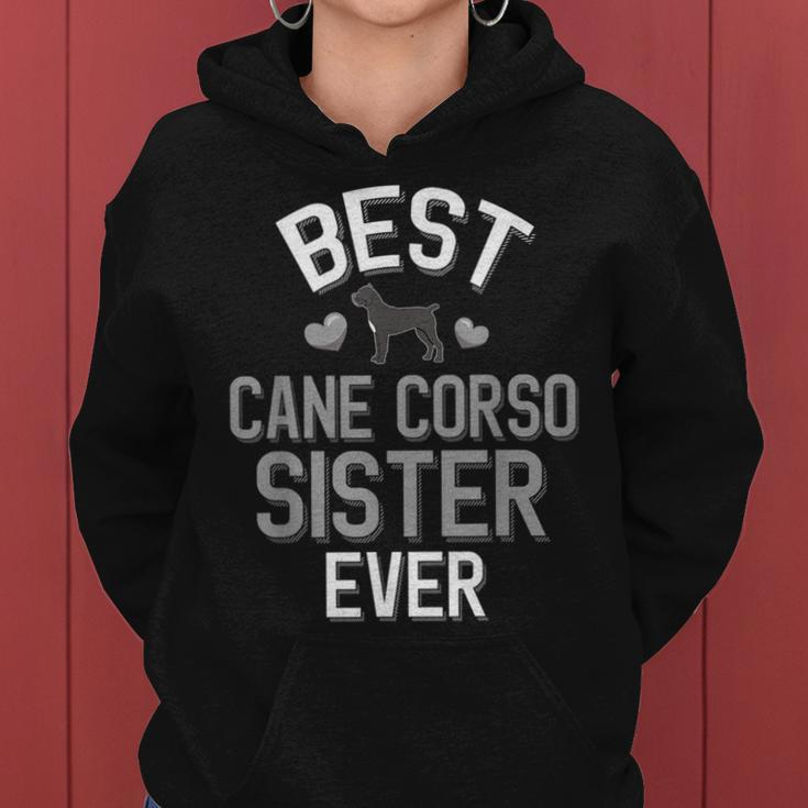 Cute Cane Corso Sister Best Cane Corso Sister Ever Women Hoodie