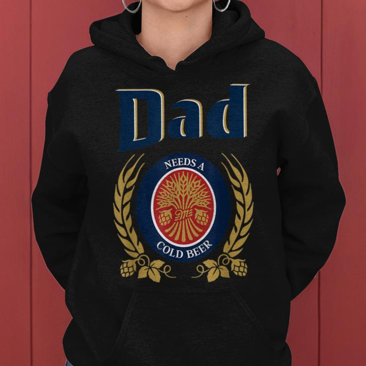 Cute Dad Needs A Cold Beer Drinking Fathers Day 2023 Women Hoodie