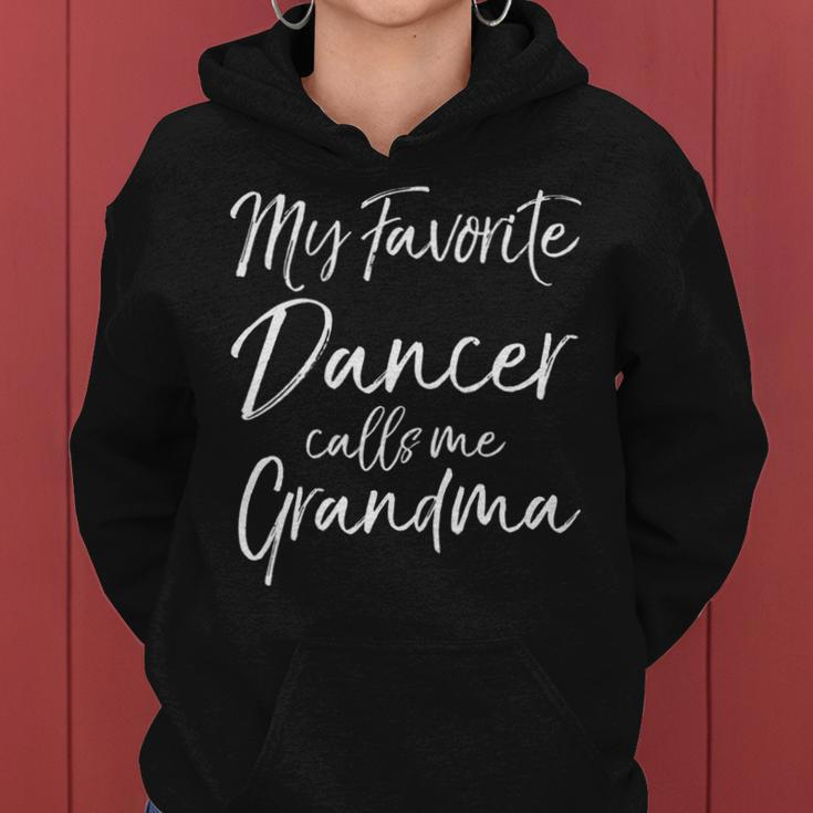 Cute Grandmother My Favorite Dancer Calls Me Grandma Women Hoodie
