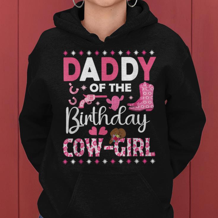 Daddy Of The Birthday Cow Girl Rodeo Cowgirl Birthday Party Women Hoodie