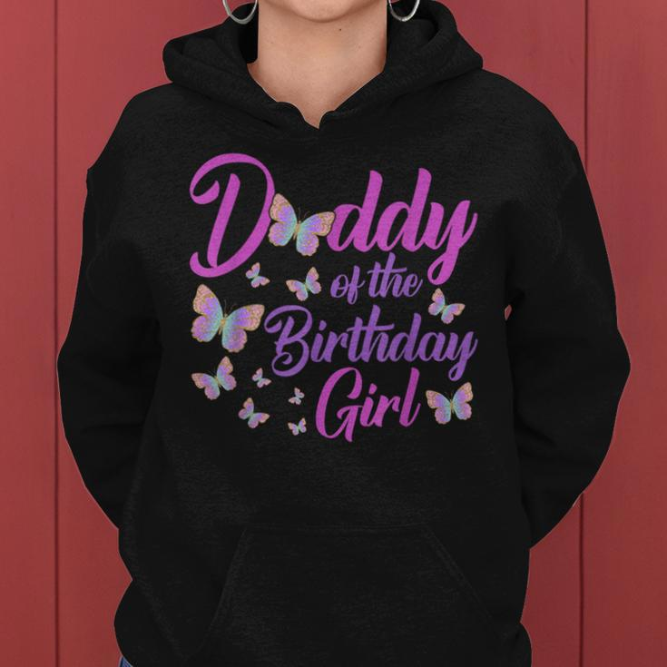 Daddy Of The Birthday Girl Butterfly Dad Father 1St Women Hoodie