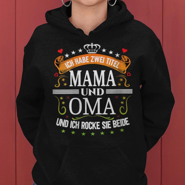 Damen Ich Habe Zwei Titel Mama & Oma Muttertag Spruch Geburtstag Mit-Ausschnitt Kapuzenpullover für Damen