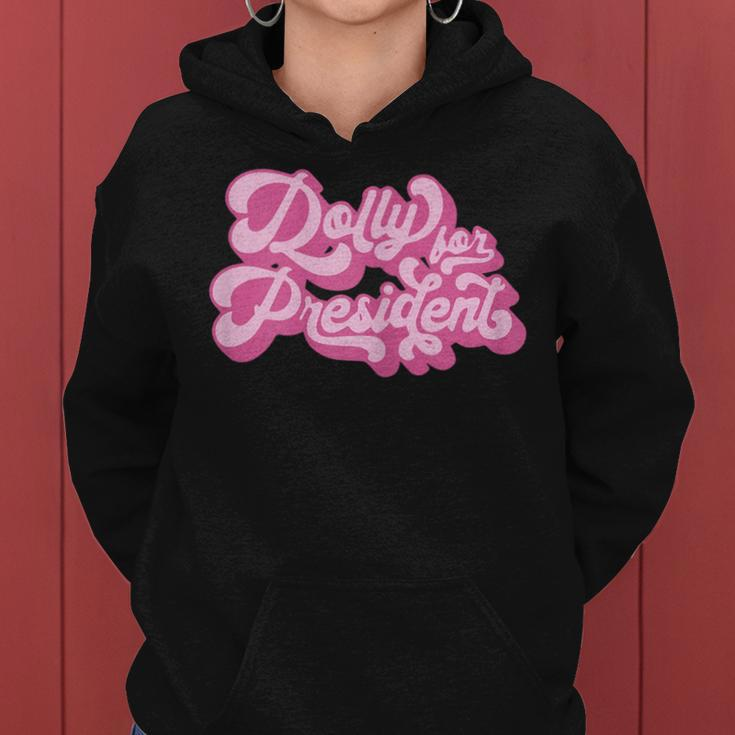 Dolly For President Groovy Dolly Women Hoodie
