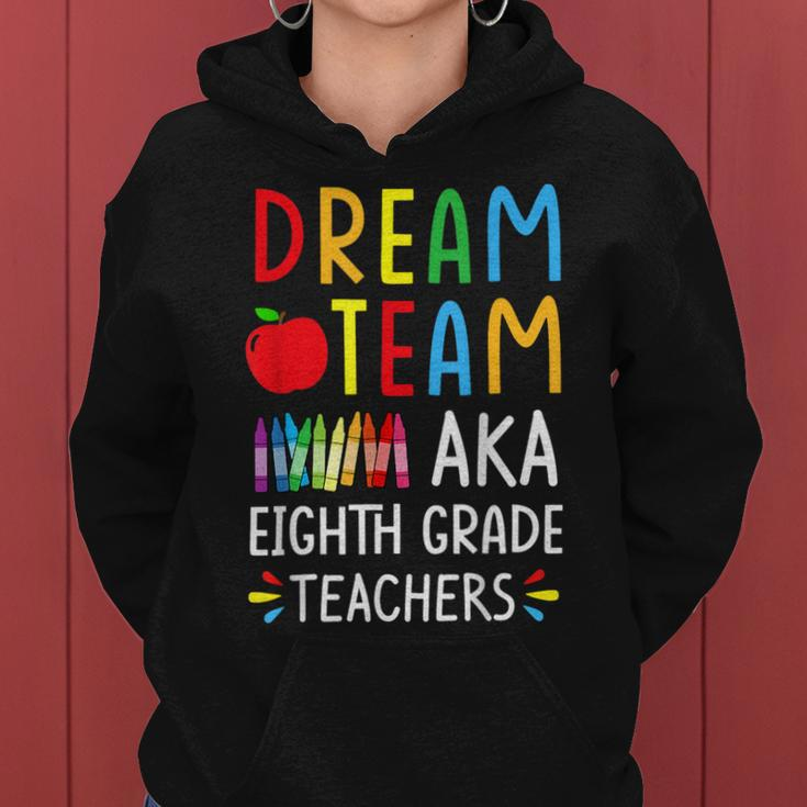 Dream Team Aka Eighth Grade Teacher Back To School Women Hoodie