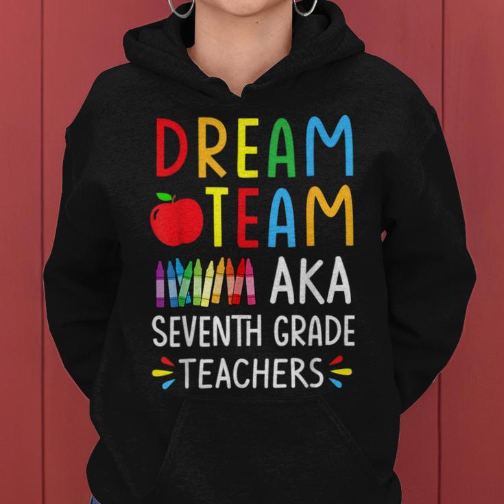 Dream Team Aka Seventh Grade Teacher Back To School Women Hoodie