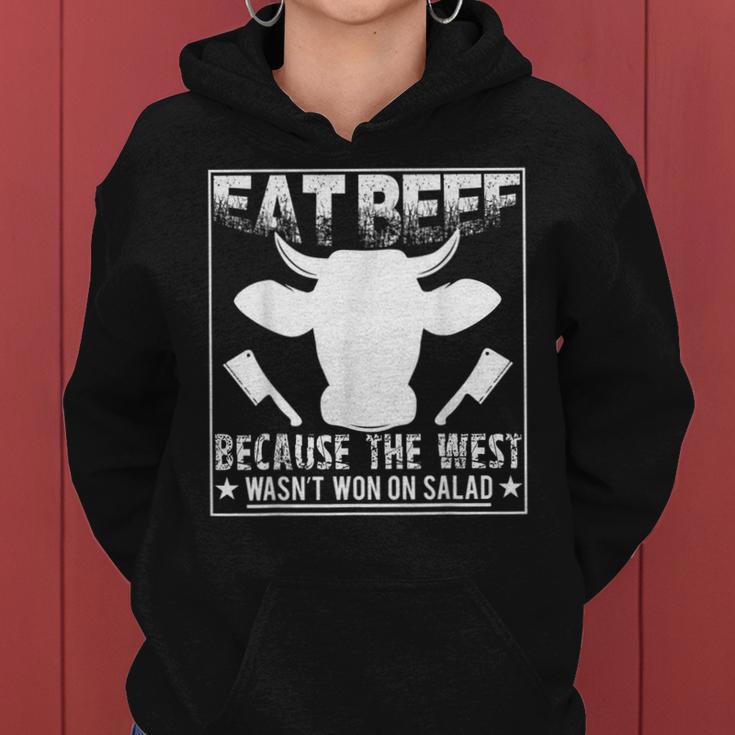 Eat Beef Because The West Wasn't Won On Salad Women Hoodie