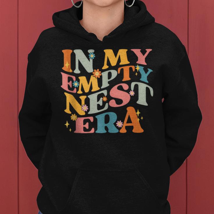 In My Empty Nest Era Empty Nester Parent Mom Groovy Retro Women Hoodie