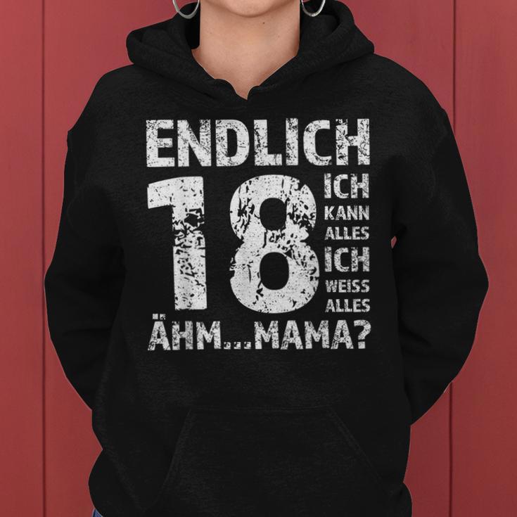 Endlich 18 Ich Kann Alles Ich Weiß Alles Ähm Mama Adult Kapuzenpullover für Damen