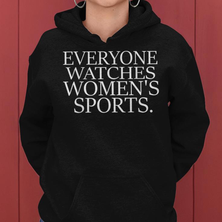 Everyone Watches Sports For Female Athlete Sports Women Hoodie