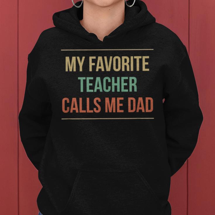 My Favorite Teacher Calls Me Dad Women Hoodie